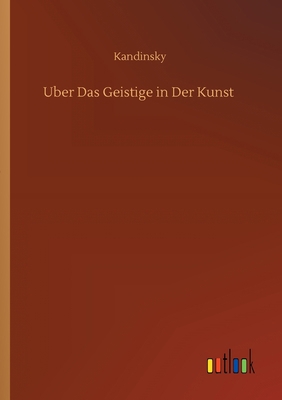 Uber Das Geistige in Der Kunst [German] 3752341599 Book Cover