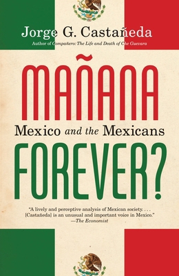 Manana Forever?: Mexico and the Mexicans 0375703942 Book Cover