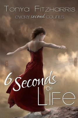 6 Seconds of Life 1479273074 Book Cover
