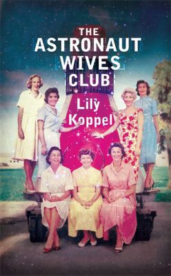 The Astronaut Wives Club 0755362594 Book Cover