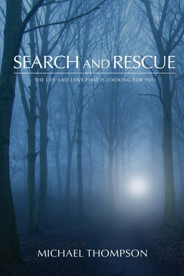 Search and Rescue: The Life and Love That is Lo... 1735005118 Book Cover