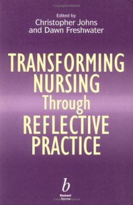 Transforming Nursing Through Reflective Practice 0632047844 Book Cover