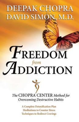 Freedom from Addiction: The Chopra Center Metho... 0757305784 Book Cover