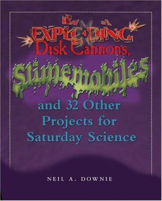 Exploding Disk Cannons, Slimemobiles, and 32 Ot... 0801885078 Book Cover
