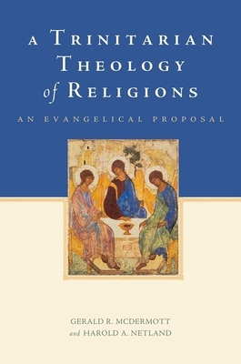 A Trinitarian Theology of Religions: An Evangel... 0199751838 Book Cover