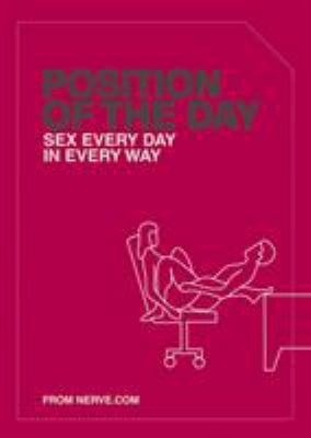 Position of the Day: Sex Every Day in Every Way B000FFJRKE Book Cover