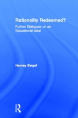 Rationality Redeemed?: Further Dialogues on an ... 0415917646 Book Cover