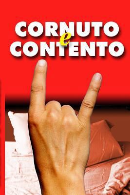 Cornuto e Contento 1497422558 Book Cover