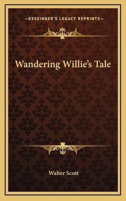 Wandering Willie's Tale 1168659329 Book Cover