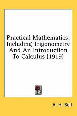 Practical Mathematics: Including Trigonometry A... 1436564204 Book Cover