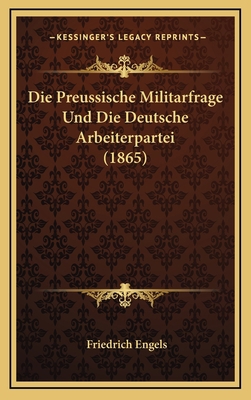 Die Preussische Militarfrage Und Die Deutsche A... [German] 1168754674 Book Cover