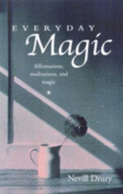 Everyday Magic: Affirmations, Meditations & Magic 0731810708 Book Cover