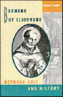 Bernard of Clairvaux: Between Cult and History 0802837964 Book Cover