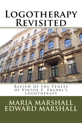 Logotherapy Revisited: Review of the Tenets of ... 1478193778 Book Cover