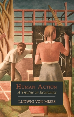 Human Action: A Treatise on Economics 1684226066 Book Cover