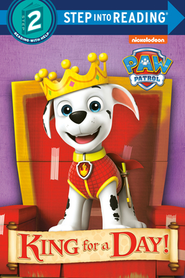 King for a Day! (Paw Patrol) 1101936843 Book Cover