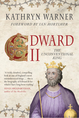 Edward II: The Unconventional King 1445650541 Book Cover