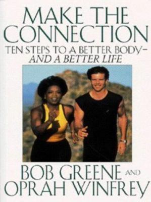 MAKE THE CONNECTION : TEN STEPS TO A BETTER BOD... 0712677526 Book Cover