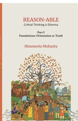 REASON-ABLE Critical Thinking is Dharma: Orient... B0GTZF497V Book Cover