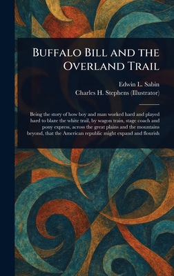 Buffalo Bill and the Overland Trail 1023571919 Book Cover