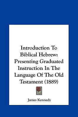 Introduction to Biblical Hebrew: Presenting Gra... 1161893059 Book Cover