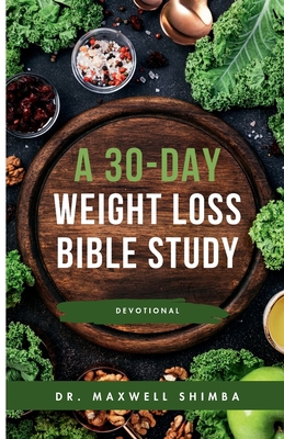 A 30-Day Weight Loss Bible Study B0DNNWWS13 Book Cover