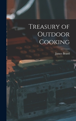 Treasury of Outdoor Cooking 1013606396 Book Cover