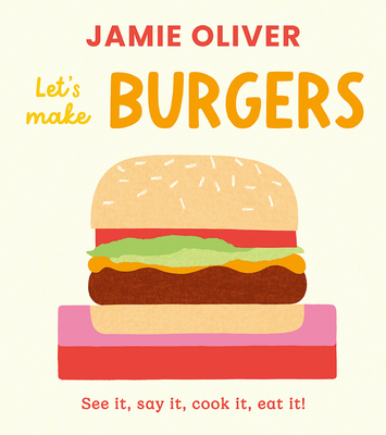 Let's Make Burgers: See It, Say It, Cook It, Ea... 1917768753 Book Cover