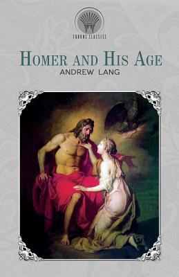 Homer and His Age 9389256259 Book Cover