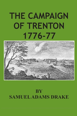 The Campaign Of Trenton 1776-77 1496029518 Book Cover