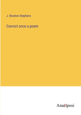 Convict once a poem 338211822X Book Cover