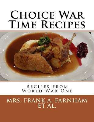 Choice War Time Recipes: Recipes from World War... 1978031440 Book Cover