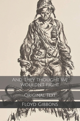And they thought we wouldn't fight: Original Text B084DGQ28T Book Cover
