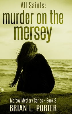 All Saints: Murder on the Mersey (Mersey Murder... 1715483022 Book Cover
