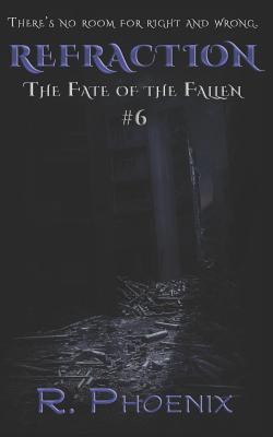 Refraction: (The Fate of the Fallen #6) 154678182X Book Cover