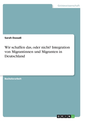 Wir schaffen das, oder nicht? Integration von M... [German] 3346292746 Book Cover