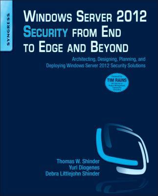 Windows Server 2012 Security from End to Edge a... 1597499803 Book Cover