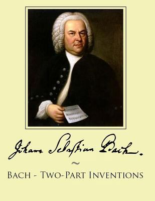 Bach - Two-Part Inventions 1500146269 Book Cover
