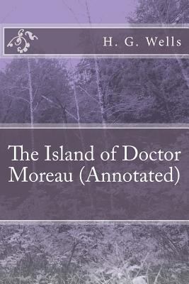 The Island of Doctor Moreau (Annotated) 1533180369 Book Cover