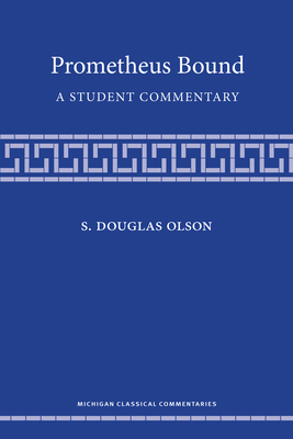 Prometheus Bound: A Student Commentary 0472078631 Book Cover
