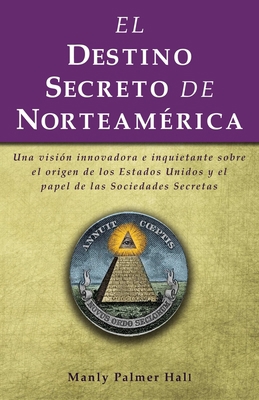 El destino secreto de Norteam?rica [Spanish] B084DHDP3H Book Cover