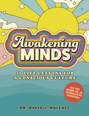 Awakening Minds: 10 Life Lessons for a Consciou... 0711272506 Book Cover