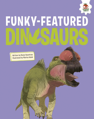 Funky-Featured Dinosaurs 1835696651 Book Cover