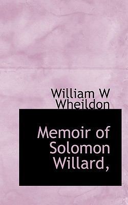 Memoir of Solomon Willard, 111721124X Book Cover