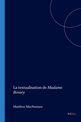 La textualisation de Madame Bovary [French] 9042009845 Book Cover