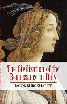 The Civilization of the Renaissance in Italy 0486475972 Book Cover