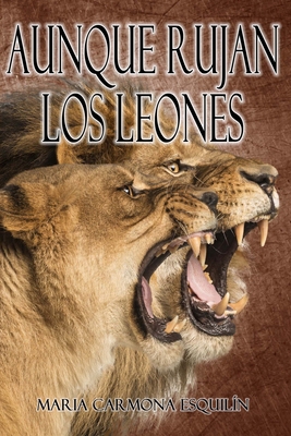 Aunque Rujan Los Leones [Spanish] B08NM3396G Book Cover