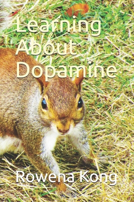 Learning About Dopamine B08N3F33RZ Book Cover
