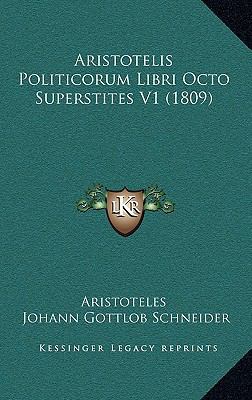 Aristotelis Politicorum Libri Octo Superstites ... [Latin] 1168275075 Book Cover