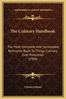 The Culinary Handbook: The Most Complete And Se... 1169284639 Book Cover